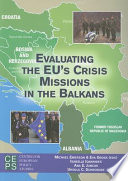 Evaluating the EU's crisis missions in the Balkans /