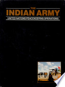 The Indian army : United Nations peacekeeping operations.