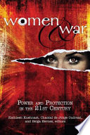 Women and war : power and protection in the 21st century /