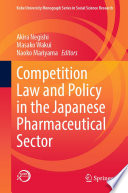 Competition Law and Policy in the Japanese Pharmaceutical Sector /