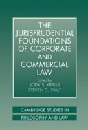 The jurisprudential foundations of corporate and commercial law /