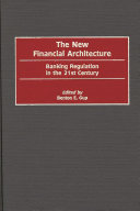 The new financial architecture : banking regulation in the 21st century /