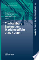 The Hamburg lectures on maritime affairs 2007 & 2008 /