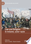 Law and Religion in Ireland, 1700-1970  /