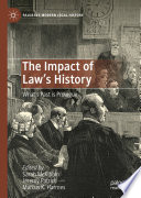 The Impact of Law's History : What's Past is Prologue /