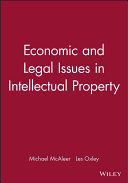 Economic and legal issues in intellectual property /