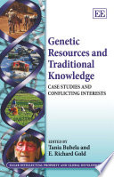 Genetic resources and traditional knowledge case studies and conflicting interests.