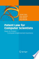 Patent law for computer scientists : steps to protect computer-implemented inventions /