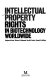 Intellectual property rights in biotechnology worldwide /