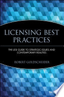 Licensing best practices : the LESI guide to strategic issues and contemporary realities /