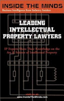 Inside the minds : leading intellectual property lawyers : IP experts share their knowledge on the art & science of intellectual property law.