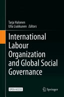 International Labour Organization and Global Social Governance /