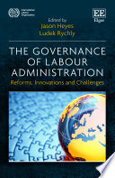 The governance of labour administration : reforms, innovations and challenges /