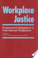 Workplace justice : employment obligations in international perspective /