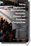 Taking employment discrimination seriously : Chinese and European perspectives /