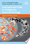 International trade in indigenous cultural heritage : legal and policy issues /