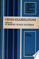 Cross-examinations : essays in memory of Max Gluckman /