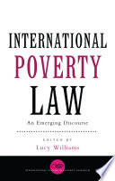 International poverty law : an emerging discourse /