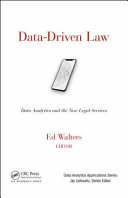 Data-driven law : data analytics and the new legal services /
