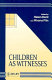 Children as witnesses /