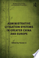 Administrative litigation systems in greater China and Europe /