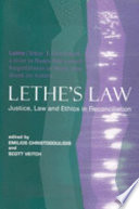 Lethe's law : justice, law and ethics in reconciliation /