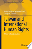 Taiwan and International Human Rights : A Story of Transformation /