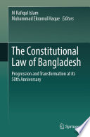 The Constitutional Law of Bangladesh : Progression and Transformation at its 50th Anniversary /