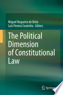 The Political Dimension of Constitutional Law /