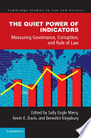The quiet power of indicators : measuring governance, corruption, and rule of law /