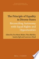 The principle of equality in diverse states : reconciling autonomy with equal rights and opportunities /