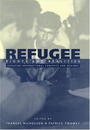 Refugee rights and realities : evolving international concepts and regimes /