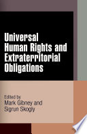 Universal human rights and extraterritorial obligations /