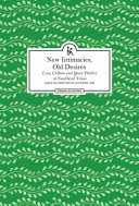 New intimacies, old desires : law, culture and queer politics in neoliberal times /