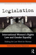 International women's rights law and gender equality : making the law work for women /