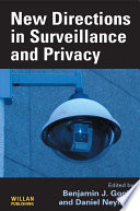 New directions in surveillance and privacy /
