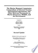 The Marine Mammal Commission compendium of selected treaties, international agreements, and other relevant documents on marine resources, wildlife, and the environment.
