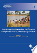 Community-based water law and water resource management reform in developing countries /