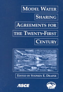 Model water sharing agreements for the twenty-first century /