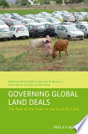 Governing global land deals : the role of the state in the rush for land /