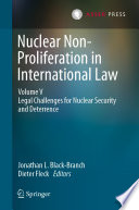 Nuclear Non-Proliferation in International Law - Volume V : Legal Challenges for Nuclear Security and Deterrence /