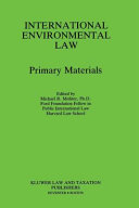 International environmental law : primary materials /