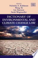 Dictionary of environmental and climate change law /