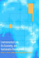 Environmental law, the economy and substainable development : the United States, the European Union and the international community /
