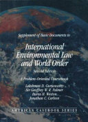 Supplement of basic documents to International environmental law and world order : a problem-oriented coursebook /