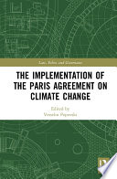 The implementation of the Paris Agreement on Climate Change /