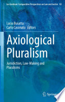 Axiological Pluralism : Jurisdiction, Law-Making and Pluralisms /
