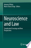 Neuroscience and Law : Complicated Crossings and New Perspectives /