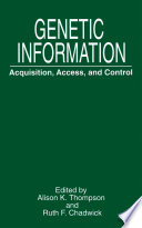 Genetic information : acquisition, access, and control /