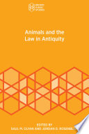 Animals and the law in antiquity /